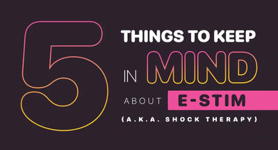 5 Things to Keep in Mind About E-Stim (a.k.a. Shock Therapy)