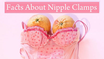 Facts about Nipple Clamps!